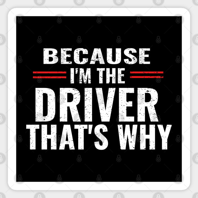 Because I'm The Driver That's Why Sticker by Carantined Chao$